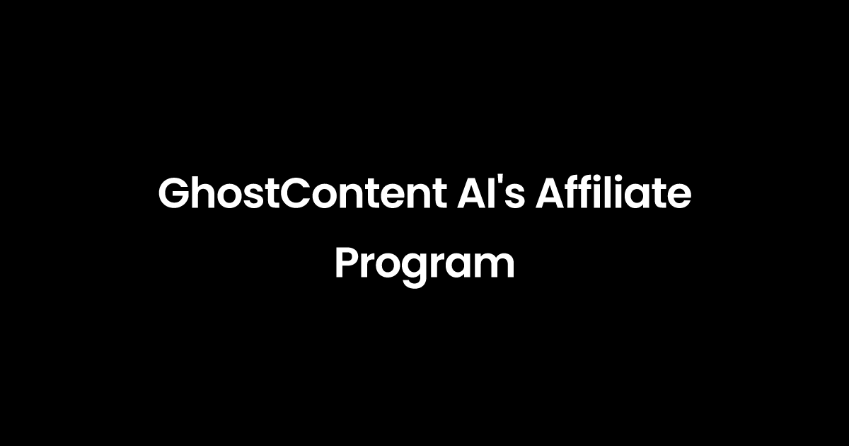 GhostContent AI's Affiliate Program